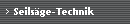 Seils�ge-Technik