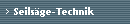 Seils�ge-Technik